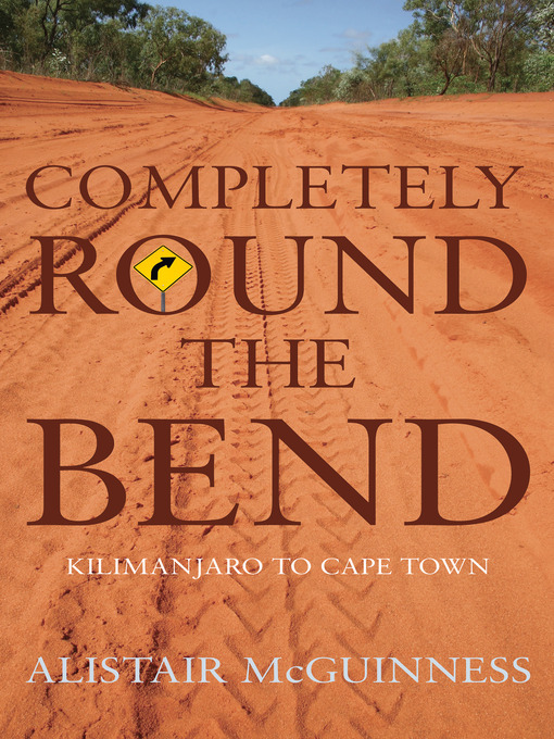 Title details for Completely Round the Bend by Alistair McGuinness - Available